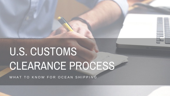 US customs clearance process for ocean shipping